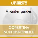A winter garden cd musicale di Loreena Mckennitt