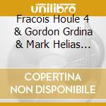 Fracois Houle 4 & Gordon Grdina & Mark Helias - Recoder cd
