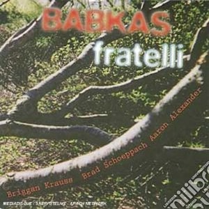 Babkas - Fratelli cd musicale di Babkas