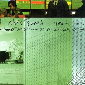 Chris Speed - Yeah No cd musicale di Speed Chris