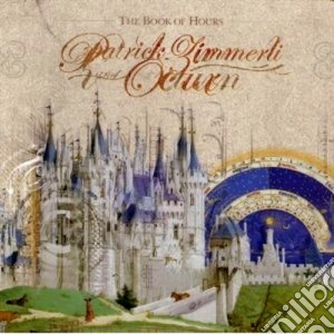Patrick Zimmerli & Nocturn - The Book Of Hours cd musicale di Patrick zimmerli & n