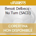 Benoit Delbecq - Nu Turn (SACD) cd musicale di Benoit Delbecq