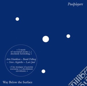 Poolplayers - Way Below The Surface (Sacd) cd musicale di Poolplayers (sacd)