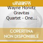Wayne Horvitz Gravitas Quartet - One Dance Alone (SACD) cd musicale di Wayne Horvitz Gravitas Quartet
