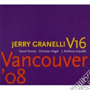 Jerry Granelli V16 - Vancouver 08 (Sacd+Dvd) cd musicale di Jerry Granelli V16