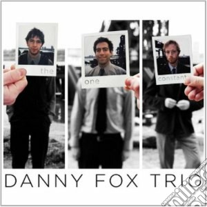 Danny Fox Trio - The One Constant cd musicale di Danny fox trio