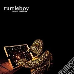 Turtleboy - Smart Matter cd musicale di Turtleboy