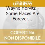 Wayne Horvitz - Some Places Are Forever Afternoon (11 Places For Richard Hugo) cd