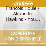 Francois Houle / Alexander Hawkins - You Have Options cd