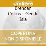 Brendan Collins - Gentle Isla cd
