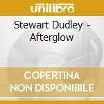 Stewart Dudley - Afterglow cd