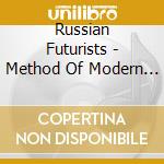 Russian Futurists - Method Of Modern Love cd