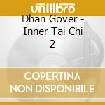 Dhan Gover - Inner Tai Chi 2 cd