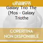 Galaxy Trio The (Mos - Galaxy Triothe cd