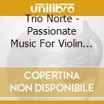 Trio Norte - Passionate Music For Violin Guitar & Accordion cd