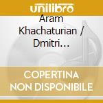 Aram Khachaturian / Dmitri Shostakovich - Violin Concertos cd