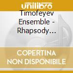Timofeyev Ensemble - Rhapsody Judaica cd musicale di Timofeyev Ensemble