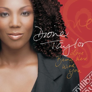 Dione Taylor - I Love Being Here With You cd musicale di Taylor Dione