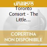 Toronto Consort - The Little Barley-Corne cd
