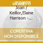 Joan / Keillor,Elaine Harrison - Narratives On Life cd musicale di Joan / Keillor,Elaine Harrison