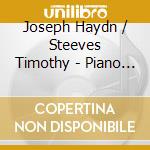 Joseph Haydn / Steeves Timothy - Piano Sonatas cd musicale di Franz Joseph Haydn / Steeves Timothy