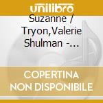 Suzanne / Tryon,Valerie Shulman - Musical Clock & Other Timeless Masterpieces cd