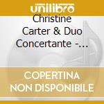 Christine Carter & Duo Concertante - Invitation: Trios For Carinet Violin & Piano cd musicale di Christine & Duo Concertante Carter