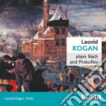 Leonid Kogan: Plays Bach & Prokofiev