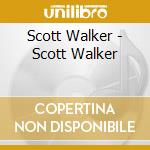 Scott Walker - Scott Walker cd musicale di Scott Walker