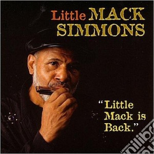 Little Mack Simmons - Little Mack Is Back cd musicale di Little mack simmons