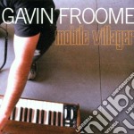 Gavin Froome - Mobile Villager