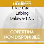 Lilac Caa - Labing Dalawa-12 Classic Filipino Songs cd musicale di Lilac Caa