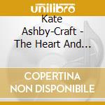 Kate Ashby-Craft - The Heart And The Mind cd