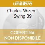 Charles Wizen - Swing 39 cd