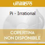 Pi - Irrational cd