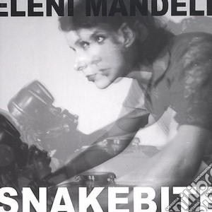 Eleni Mandell - Snakebite cd musicale di Eleni Mandell