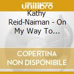 Kathy Reid-Naiman - On My Way To Dreamland cd
