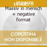 Massiv in mensch + negative format cd