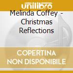 Melinda Coffey - Christmas Reflections cd