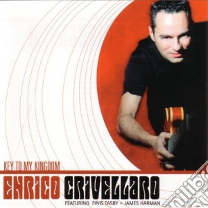 Enrico Crivellaro - Key To My Kingdom cd musicale di Crivellaro Enrico
