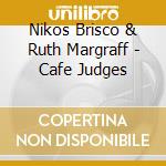 Nikos Brisco & Ruth Margraff - Cafe Judges cd