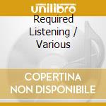 Required Listening / Various cd