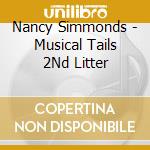 Nancy Simmonds - Musical Tails 2Nd Litter cd