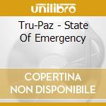 Tru-Paz - State Of Emergency cd