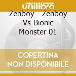 Zenboy - Zenboy Vs Bionic Monster 01 cd