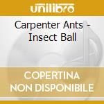 Carpenter Ants - Insect Ball cd