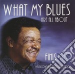Finis Tasby - What My Blues Are All About