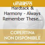 Hardtack & Harmony - Always Remember These Days cd