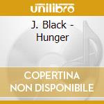 J. Black - Hunger cd