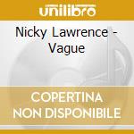 Nicky Lawrence - Vague cd